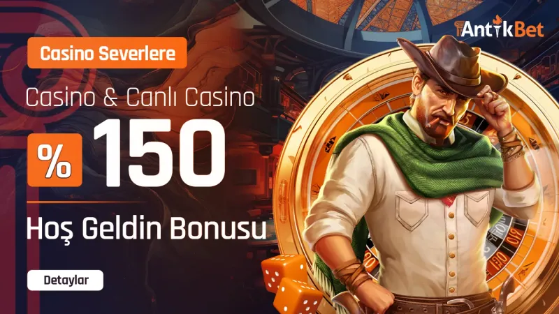 Antikbet %150 Hoşgeldin Casino İlk Yatırım Bonusu