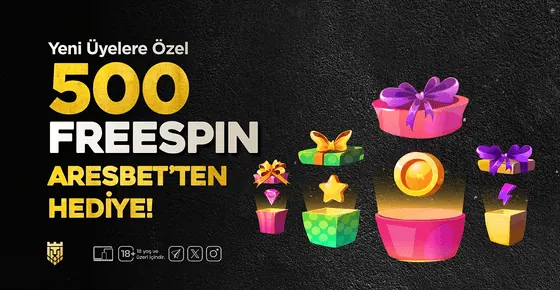 Aresbet Yeni Üyelere Özel 500 Freespin Deneme Bonusu